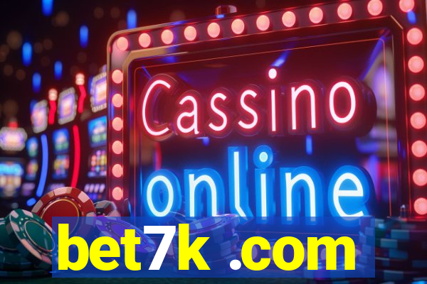 bet7k .com